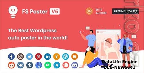 CodeCanyon - FS Poster v6.0.1 - WordPress Auto Poster & Scheduler - 22192139 - NULLED